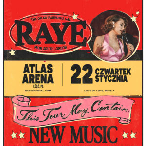 RAYE - THIS TOUR MAY CONTAIN NEW MUSIC with special guests ABSOLUTELY and AMMA