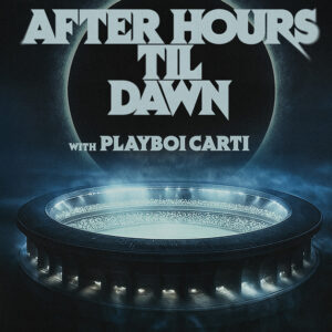 The Weeknd: After Hours Til Dawn Tour
