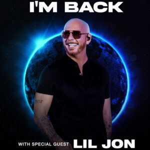 Pitbull - I'm Back! 23.07.2026